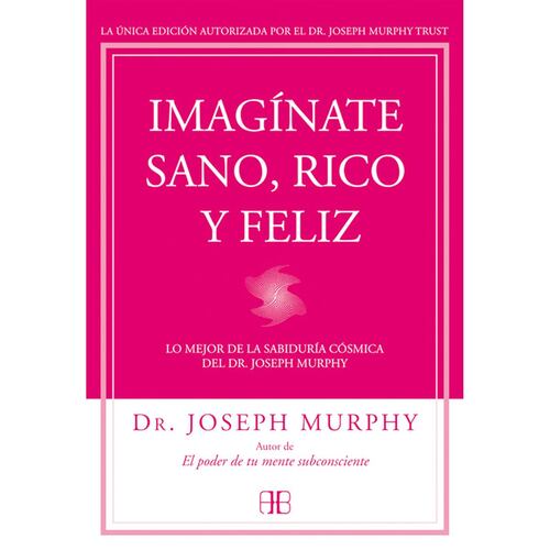 Imagínate sano, rico y feliz