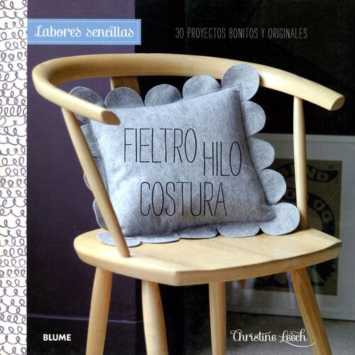 Labores Sencillas. Fieltro, Hilo, Costura