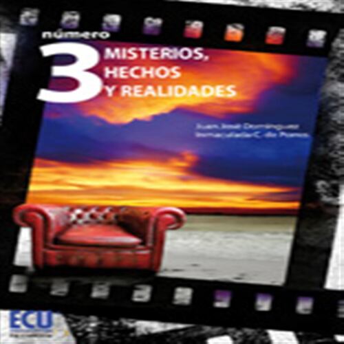 Número 3. Misterios, hechos y realidades