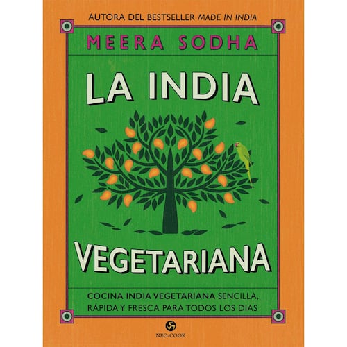 India vegetariana, La. Cocina india vegetariana sencilla, rápida y fresca para todos los días
