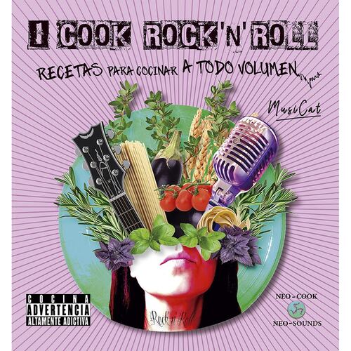 I cook rock 'n' roll. Recetas para cocinar a todo volumen