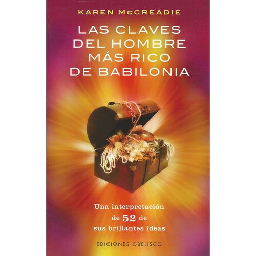 Las Claves Del Hombre Más Rico De Babilonia
