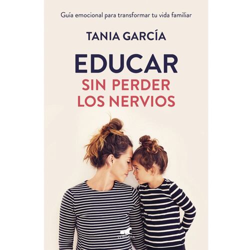 Educar sin perder los nervios