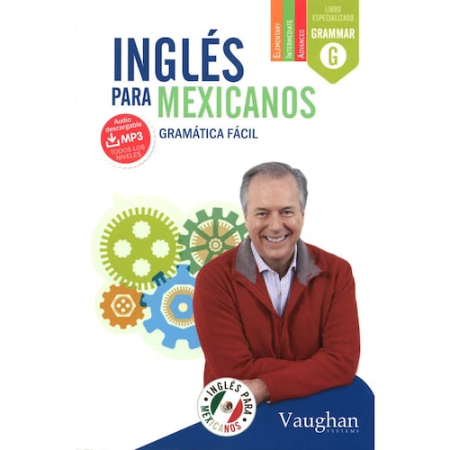Inglés para Mexicanos. Gramática Fácil