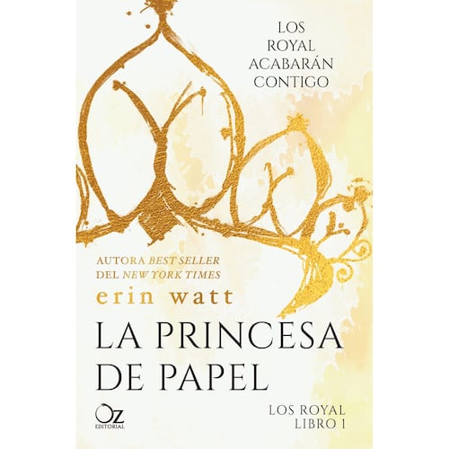 Royal, Los. Libro 1. La princesa de papel