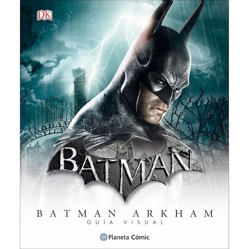 Batman Arkham Guía visual definitiva