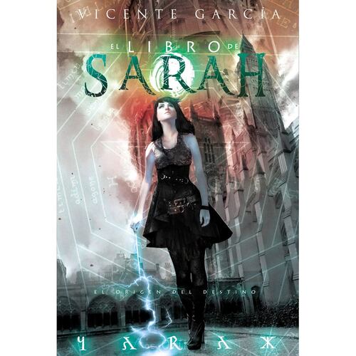 Libro de Sarah, El. El origen del destino