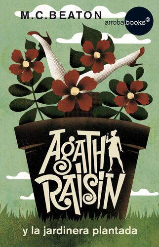 Agatha Raisin y la jardinera plantada