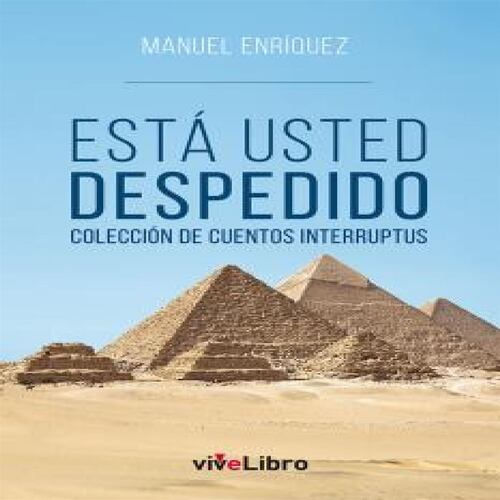 Está usted despedido