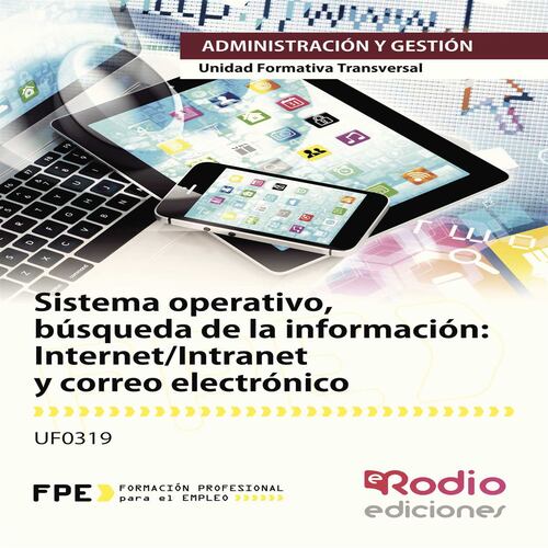 Sistema operativo, búsqueda de la información: Internet/Intranet y correo electrónico