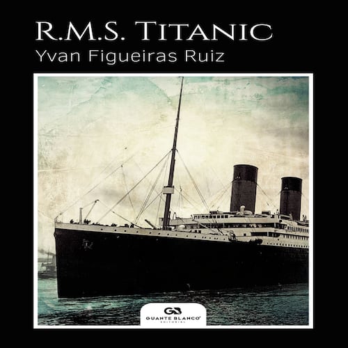 R.M.S. Titanic