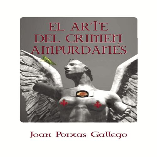 El arte del crimen Ampurdanés
