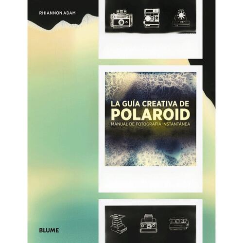 La guía creativa de Polaroid