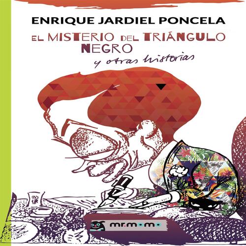 El misterio del triángulo negro y otras historias