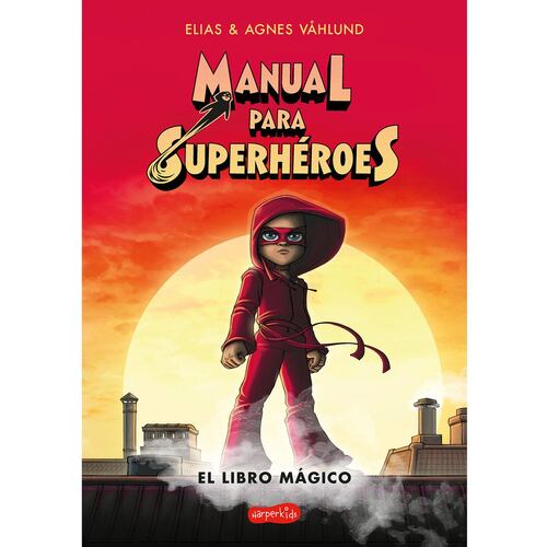 El manual para superhéroes. La máscara roja