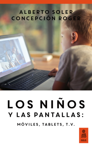 Los niños y las pantallas: móviles, tablets, tv (Hijos y padres felices)