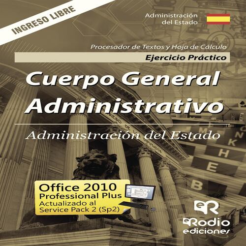 Cuerpo General Administrativo de la Administración del Estado. Ejercicio Práctico. Procesador de Textos y Hoja de Cálculo