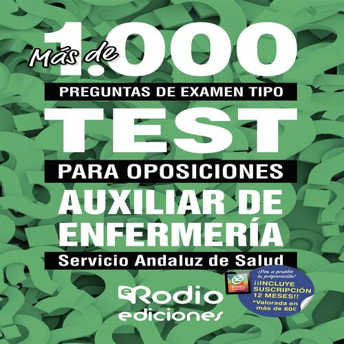 Más de 1.000 preguntas de examen tipo test para oposiciones Auxiliar de Enfermería SAS Servicio Andaluz de Salud + TEST ONLINE