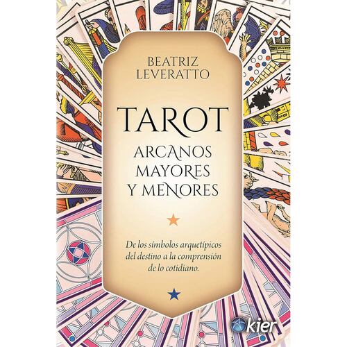 Tarot arcanos mayores y menores. De los símbolos arquetípicos del destino a la comprensión de lo cotidiano