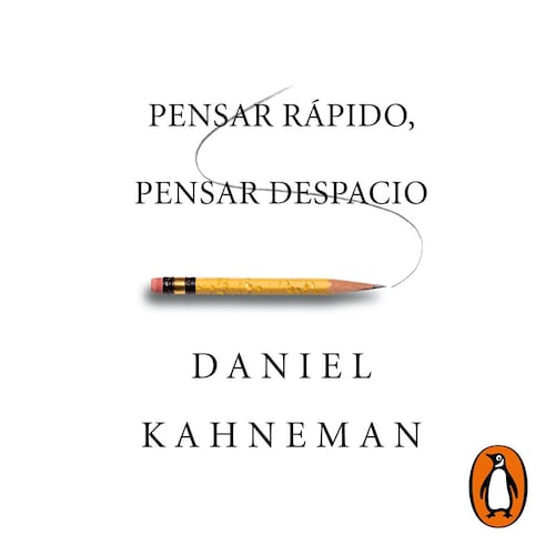 Pensar rápido, pensar despacio