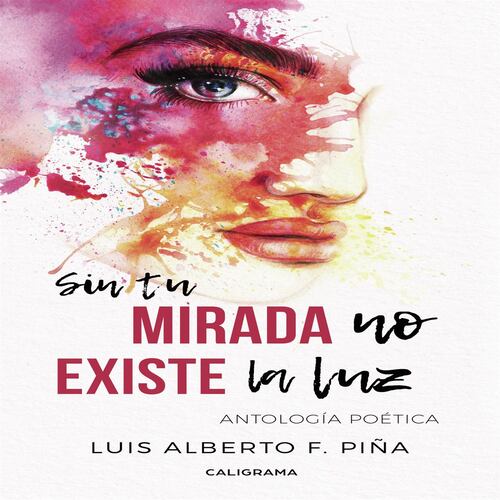 Sin tu mirada no existe la luz