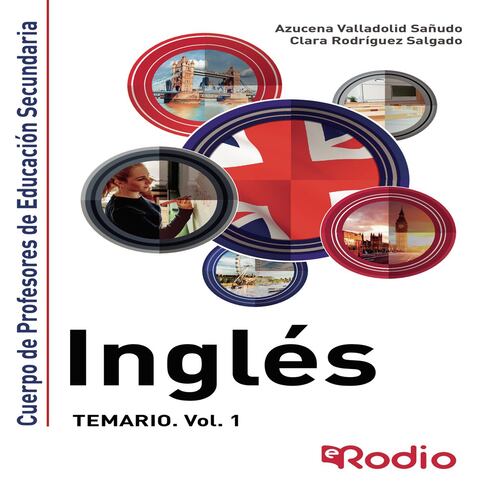 Inglés. Cuerpo de Profesores de Educación Secundaria Vol. 1