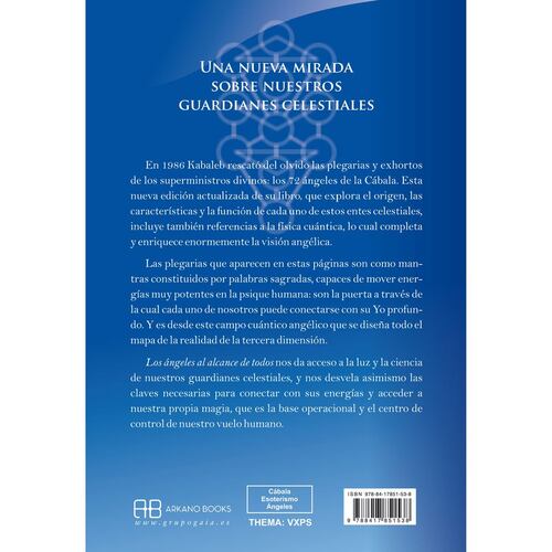 Los ángeles al alcance de todos. Plegarias y Exhortos a los 72 genios de la Cábala (Nueva edición)