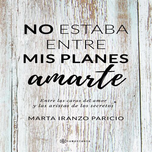 No estaba entre mis planes amarte