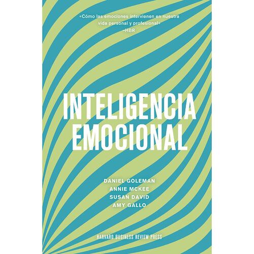 Inteligencia Emocional. Cómo Las Emociones Intervienen En Nuestra Vida Laboral Y Personal