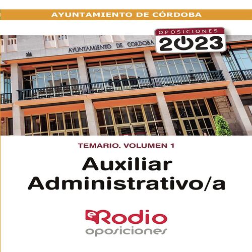 Auxiliar Administrativo/a del Ayuntamiento de Córdoba 2023. Temario. Volumen 1