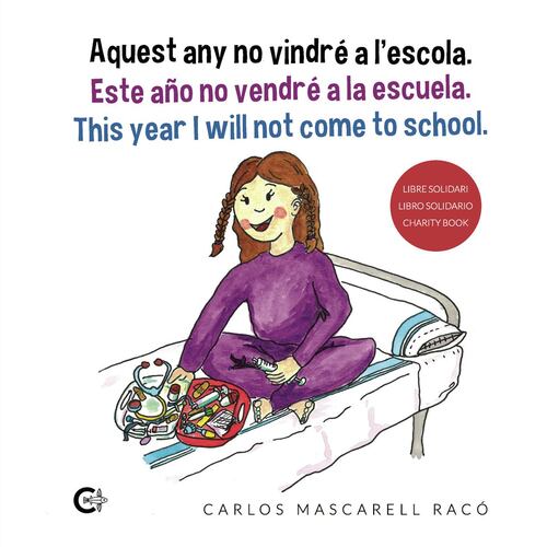 Aquest any no vindré a lescola. Este año no vendré a la escuela. This year I will not come to school.
