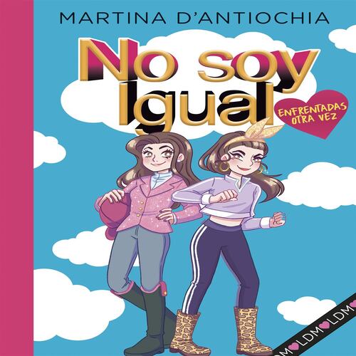 Enfrentadas ¡otra vez! (No soy igual 2)