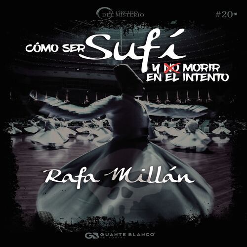 Cómo ser sufí y morir en el intento