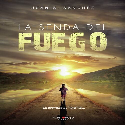 La senda del Fuego