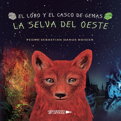El lobo y el casco de Gemas. La Selva del Oeste