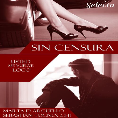Usted me vuelve loco (Sin censura 3)