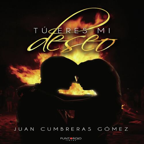 Tú eres mi deseo