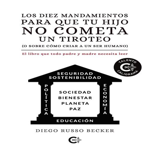 Los diez mandamientos para que tu hijo no cometa un tiroteo (o sobre cómo criar a un ser humano)