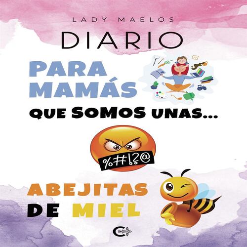 DIARIO Para Mamás que somos unas... Abejitas de Miel