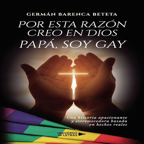 Por esta razón creo en Dios papá, soy gay