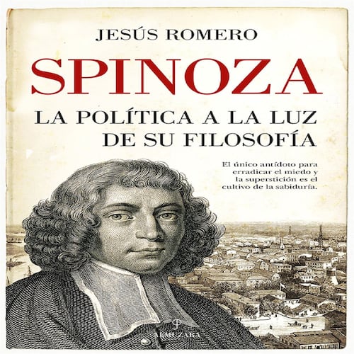 Spinoza. La política a la luz de su filosofía