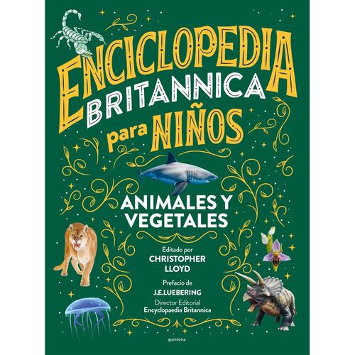 Enciclopedia británica para niños. Animales y vegetales