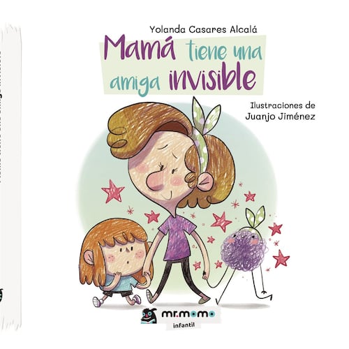 Mamá tiene una amiga invisible (Tapa dura)