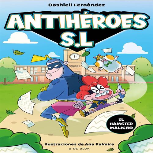 El hámster maligno (Antihéroes S.L. 1)