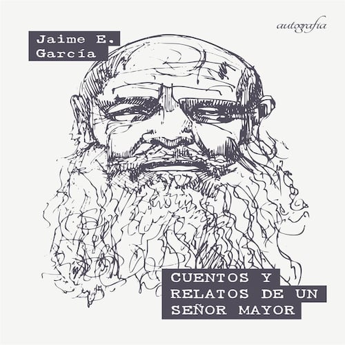 Cuentos y relatos de un señor mayor
