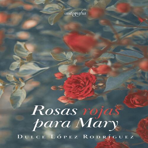 Rosas rojas para Mary