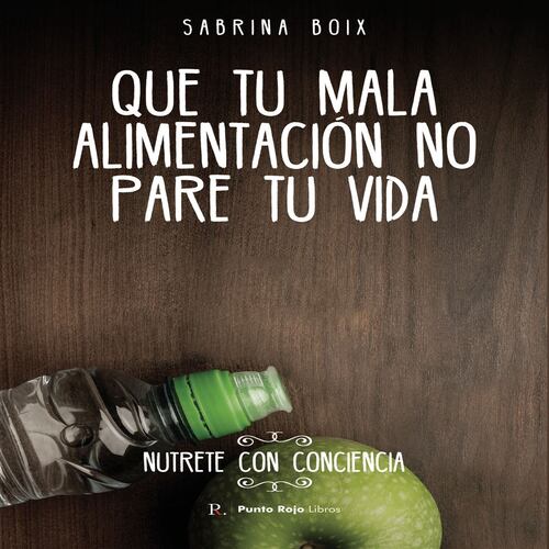 Que tu mala alimentación no pare tu vida