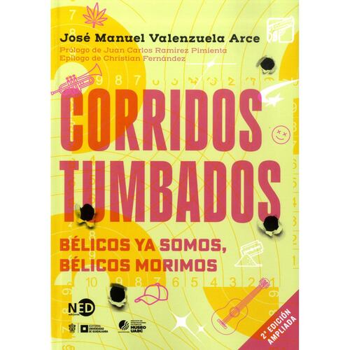 Corridos tumbados. Bélicos ya somos, bélicos morimos (Nueva edición ampliada)