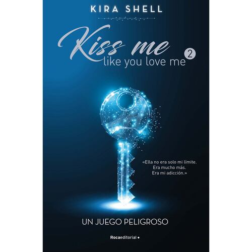 Un juego peligroso. kiss me like you love me