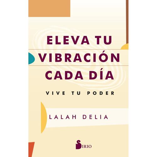 Eleva tu vibración cada día